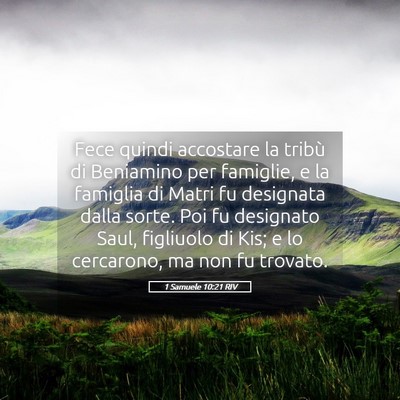 Picture 05 - 1 Samuele 10:21 RIV - Fece quindi accostare la tribù di Beniamino per - Bible Verse Picture