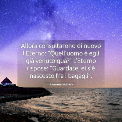 Picture 05 - 1 Samuele 10:22 RIV - Allora consultarono di nuovo l’Eterno: - Bible Verse Picture