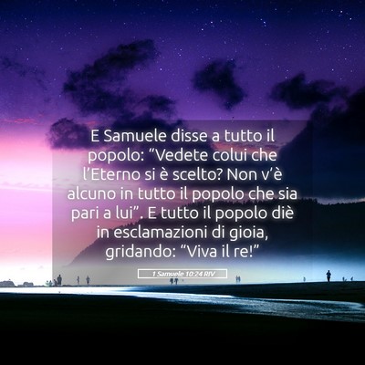 Picture 05 - 1 Samuele 10:24 RIV - E Samuele disse a tutto il popolo: “Vedete - Bible Verse Picture