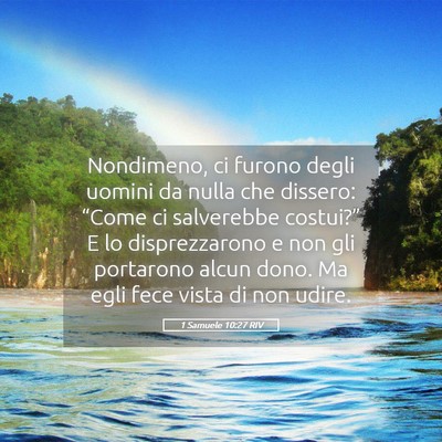Picture 05 - 1 Samuele 10:27 RIV - Nondimeno, ci furono degli uomini da nulla che - Bible Verse Picture