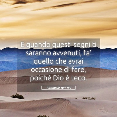 Picture 05 - 1 Samuele 10:7 RIV - E quando questi segni ti saranno avvenuti, fa’ - Bible Verse Picture