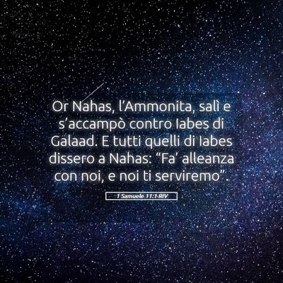 Picture 05 - 1 Samuele 11:1 RIV - Or Nahas, l’Ammonita, salì e s’accampò - Bible Verse Picture