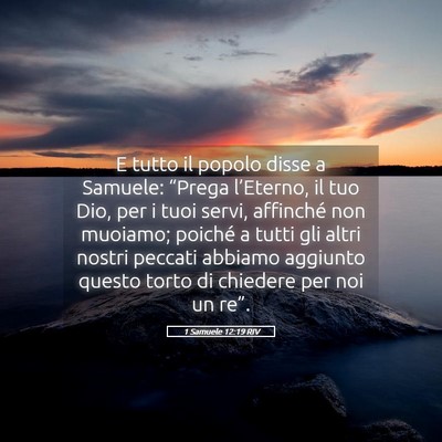 Picture 05 - 1 Samuele 12:19 RIV - E tutto il popolo disse a Samuele: “Prega - Bible Verse Picture