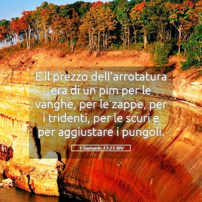 Picture 05 - 1 Samuele 13:21 RIV - E il prezzo dell’arrotatura era di un pim per - Bible Verse Picture