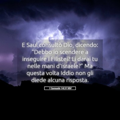 Picture 05 - 1 Samuele 14:37 RIV - E Saul consultò Dio, dicendo: “Debbo io - Bible Verse Picture