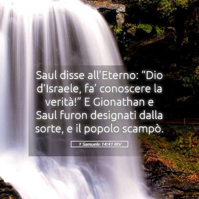 Picture 05 - 1 Samuele 14:41 RIV - Saul disse all’Eterno: “Dio d’Israele, - Bible Verse Picture