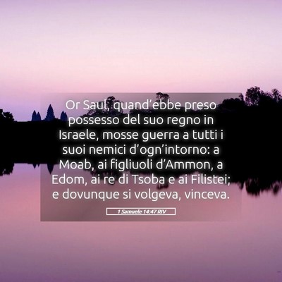 Picture 05 - 1 Samuele 14:47 RIV - Or Saul, quand’ebbe preso possesso del suo - Bible Verse Picture