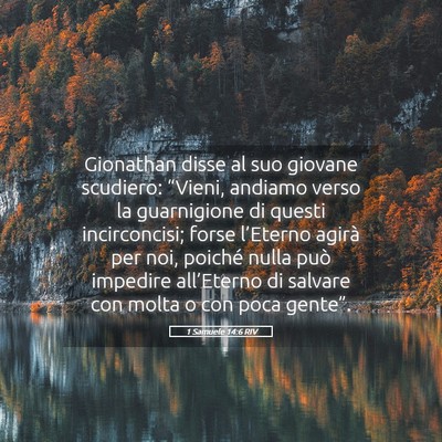 Picture 05 - 1 Samuele 14:6 RIV - Gionathan disse al suo giovane scudiero: - Bible Verse Picture