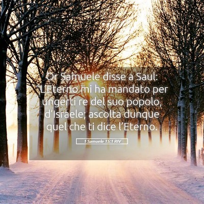 Picture 05 - 1 Samuele 15:1 RIV - Or Samuele disse a Saul: “L’Eterno mi ha - Bible Verse Picture