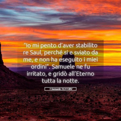 Picture 05 - 1 Samuele 15:11 RIV - “Io mi pento d’aver stabilito re Saul, - Bible Verse Picture