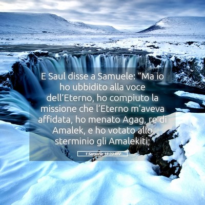 Picture 05 - 1 Samuele 15:20 RIV - E Saul disse a Samuele: “Ma io ho ubbidito alla - Bible Verse Picture