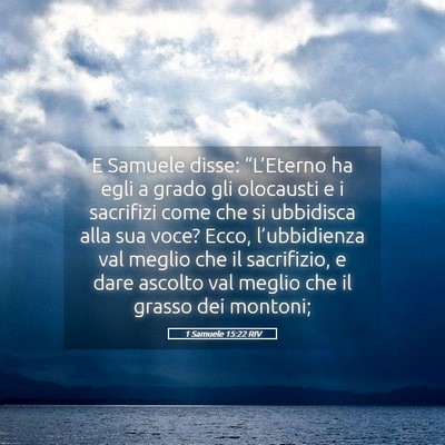 Picture 05 - 1 Samuele 15:22 RIV - E Samuele disse: “L’Eterno ha egli a grado - Bible Verse Picture