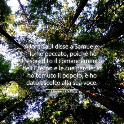 Picture 05 - 1 Samuele 15:24 RIV - Allora Saul disse a Samuele: “Io ho peccato, - Bible Verse Picture