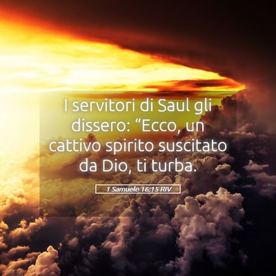 Picture 05 - 1 Samuele 16:15 RIV - I servitori di Saul gli dissero: “Ecco, un - Bible Verse Picture