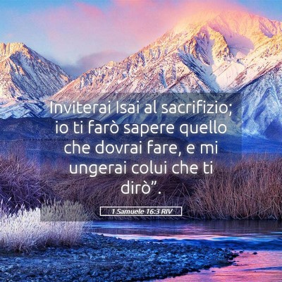 Picture 05 - 1 Samuele 16:3 RIV - Inviterai Isai al sacrifizio; io ti farò sapere - Bible Verse Picture