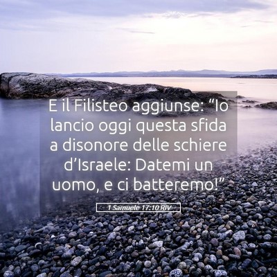 Picture 05 - 1 Samuele 17:10 RIV - E il Filisteo aggiunse: “Io lancio oggi questa - Bible Verse Picture