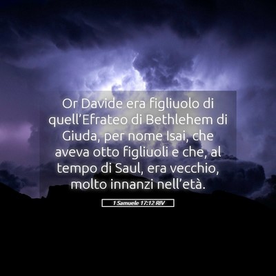 Picture 05 - 1 Samuele 17:12 RIV - Or Davide era figliuolo di quell’Efrateo di - Bible Verse Picture