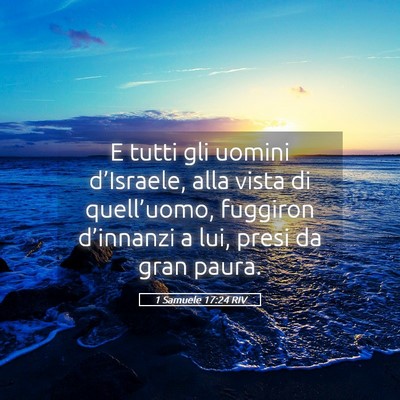 Picture 05 - 1 Samuele 17:24 RIV - E tutti gli uomini d’Israele, alla vista di - Bible Verse Picture