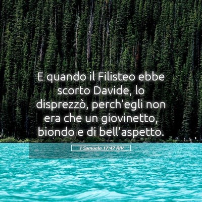 Picture 05 - 1 Samuele 17:42 RIV - E quando il Filisteo ebbe scorto Davide, lo - Bible Verse Picture