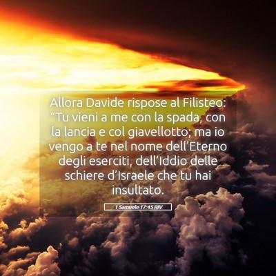 Picture 05 - 1 Samuele 17:45 RIV - Allora Davide rispose al Filisteo: “Tu vieni a - Bible Verse Picture