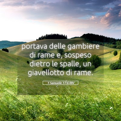 Picture 05 - 1 Samuele 17:6 RIV - portava delle gambiere di rame e, sospeso dietro - Bible Verse Picture
