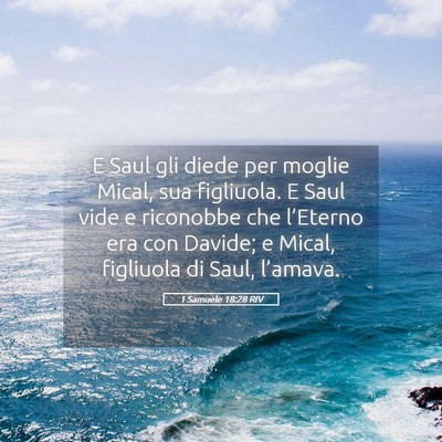Picture 05 - 1 Samuele 18:28 RIV - E Saul gli diede per moglie Mical, sua figliuola. - Bible Verse Picture