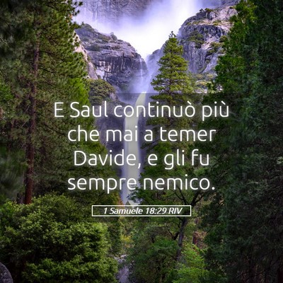 Picture 05 - 1 Samuele 18:29 RIV - E Saul continuò più che mai a temer Davide, e - Bible Verse Picture