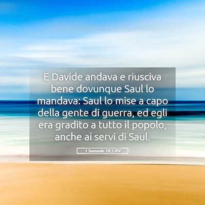 Picture 05 - 1 Samuele 18:5 RIV - E Davide andava e riusciva bene dovunque Saul lo - Bible Verse Picture