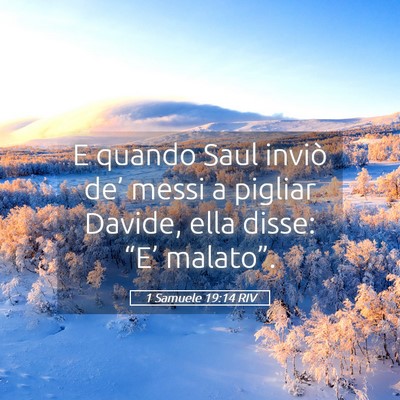 Picture 05 - 1 Samuele 19:14 RIV - E quando Saul inviò de’ messi a pigliar - Bible Verse Picture