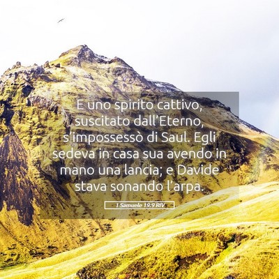 Picture 05 - 1 Samuele 19:9 RIV - E uno spirito cattivo, suscitato dall’Eterno, - Bible Verse Picture