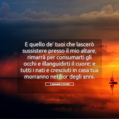 Picture 05 - 1 Samuele 2:33 RIV - E quello de’ tuoi che lascerò sussistere - Bible Verse Picture