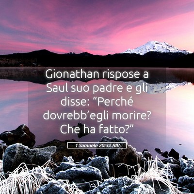 Picture 05 - 1 Samuele 20:32 RIV - Gionathan rispose a Saul suo padre e gli disse: - Bible Verse Picture
