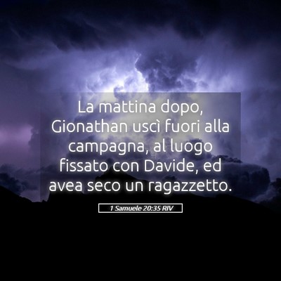 Picture 05 - 1 Samuele 20:35 RIV - La mattina dopo, Gionathan uscì fuori alla - Bible Verse Picture
