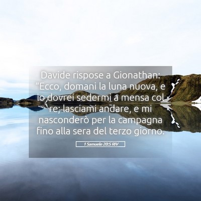 Picture 05 - 1 Samuele 20:5 RIV - Davide rispose a Gionathan: “Ecco, domani la - Bible Verse Picture