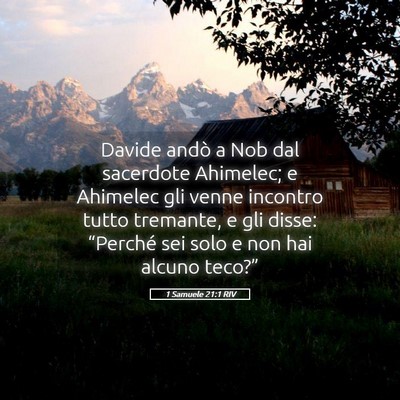 Picture 05 - 1 Samuele 21:1 RIV - Davide andò a Nob dal sacerdote Ahimelec; e - Bible Verse Picture