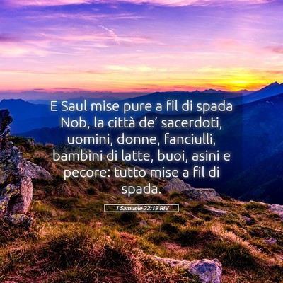 Picture 05 - 1 Samuele 22:19 RIV - E Saul mise pure a fil di spada Nob, la città - Bible Verse Picture