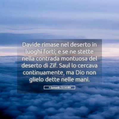 Picture 05 - 1 Samuele 23:14 RIV - Davide rimase nel deserto in luoghi forti; e se - Bible Verse Picture