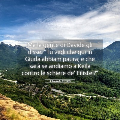 Picture 05 - 1 Samuele 23:3 RIV - Ma la gente di Davide gli disse: “Tu vedi che - Bible Verse Picture