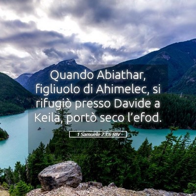 Picture 05 - 1 Samuele 23:6 RIV - Quando Abiathar, figliuolo di Ahimelec, si - Bible Verse Picture