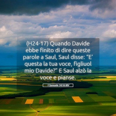Picture 05 - 1 Samuele 24:16 RIV - (H24-17) Quando Davide ebbe finito di dire queste - Bible Verse Picture