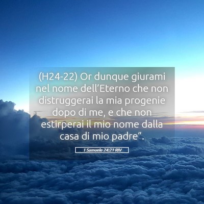 Picture 05 - 1 Samuele 24:21 RIV - (H24-22) Or dunque giurami nel nome dell’Eterno - Bible Verse Picture
