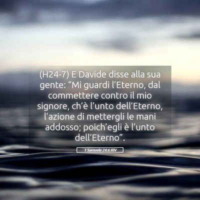 Picture 05 - 1 Samuele 24:6 RIV - (H24-7) E Davide disse alla sua gente: “Mi - Bible Verse Picture
