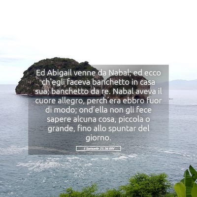 Picture 05 - 1 Samuele 25:36 RIV - Ed Abigail venne da Nabal; ed ecco ch’egli - Bible Verse Picture