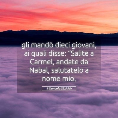 Picture 05 - 1 Samuele 25:5 RIV - gli mandò dieci giovani, ai quali disse: - Bible Verse Picture