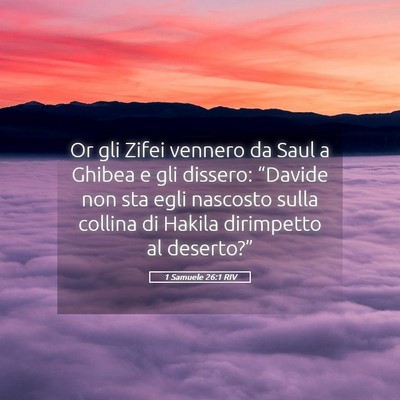 Picture 05 - 1 Samuele 26:1 RIV - Or gli Zifei vennero da Saul a Ghibea e gli - Bible Verse Picture