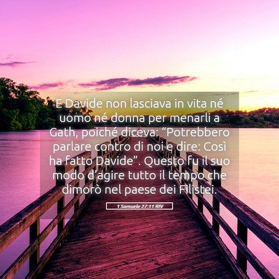 Picture 05 - 1 Samuele 27:11 RIV - E Davide non lasciava in vita né uomo né donna - Bible Verse Picture