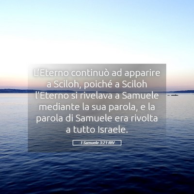Picture 05 - 1 Samuele 3:21 RIV - L’Eterno continuò ad apparire a Sciloh, - Bible Verse Picture
