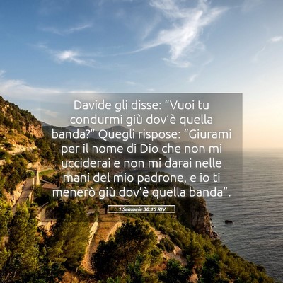 Picture 05 - 1 Samuele 30:15 RIV - Davide gli disse: “Vuoi tu condurmi giù - Bible Verse Picture