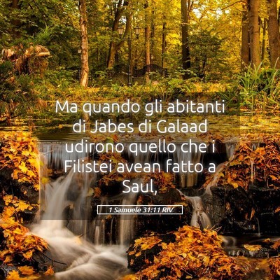 Picture 05 - 1 Samuele 31:11 RIV - Ma quando gli abitanti di Jabes di Galaad udirono - Bible Verse Picture