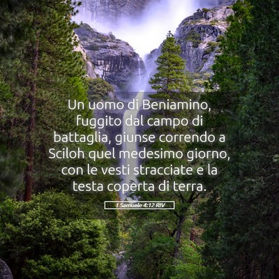 Picture 05 - 1 Samuele 4:12 RIV - Un uomo di Beniamino, fuggito dal campo di - Bible Verse Picture